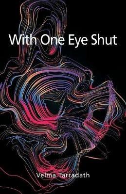 With One Eye Shut - Velma Tarradath - cover