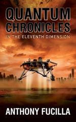 Quantum Chronicles In The Eleventh Dimension