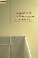 Mystery of the Lord's Supper: Sermons  by Robert Bruce - T. F. Torrance - cover