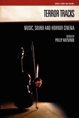 Terror Tracks: Music, Sound and Horror Cinema - cover