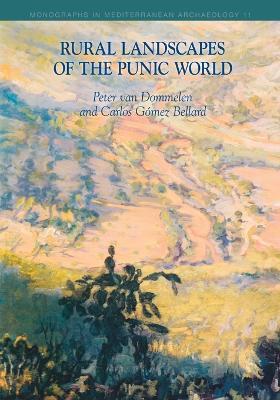 Rural Landscapes of the Punic World - Peter van Dommelen,Carlos Gomez Bellard - cover