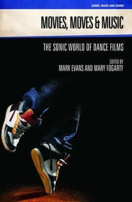Movies, Moves and Music: The Sonic World of Dance Films - cover
