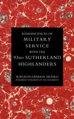 Reminiscences of Military Service with the 93rd Sutherland Highlanders - Munro - cover