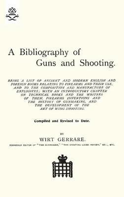 Bibliography of Guns and Shooting - Wirt Gerrare - cover