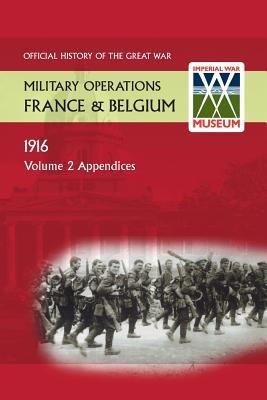 France and Belgium 1916. Vol II Appendices. Official History of the Great War. - Anon - cover