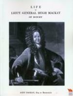 Life of Lieut. General Hugh Mackay of Scoury