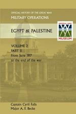 Military Operations Egypt & Palestine Vol II Part II Official History of the Great War Other Theatres