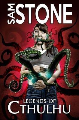 Legends of Cthulhu and Other Nightmares - Sam Stone - cover