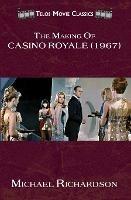 The Making of Casino Royale (1967) - Michael Richardson - cover