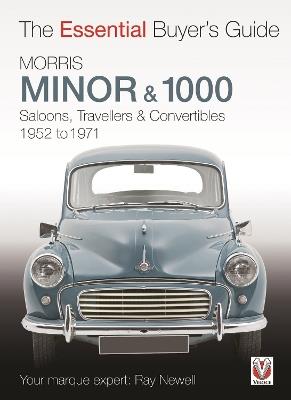 Morris Minor & 1000: The Essential Buyer’s Guide - Ray Newell - cover