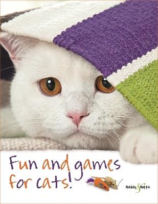 Fun and Games for Cats! - Denise Seidl - cover