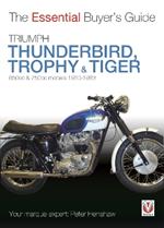 Triumph Thunderbird, Trophy & Tiger: 650cc & 750cc Models: 1950-1983