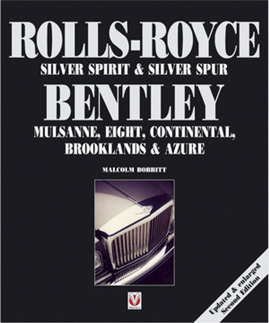 Rolls-Royce Silver Spirit & Silver Spur, Bentley Mulsanne, Eight, Continental, Brooklands & Azure