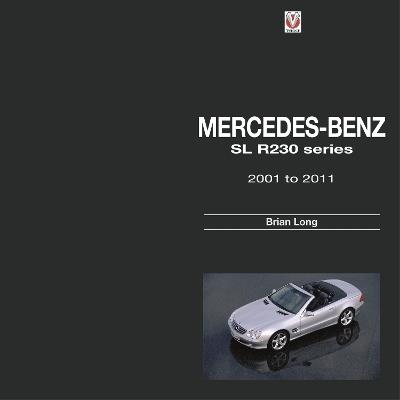 Mercedes-Benz Sl: R230 Series 2001 to 2011 - Brian Long - cover