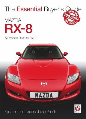 Mazda Rx-8: All Models 2003 to 2012 - Julian Parish - cover