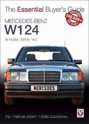Mercedes-Benz W124 - All Models 1984-1997 - Tobias Zoporowski - cover