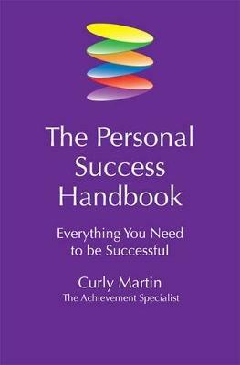 The Personal Success Handbook: Everything You Need to be Successful - Curly Martin - cover