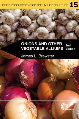 Onions and Other Vegetable Alliums - James Brewster - cover