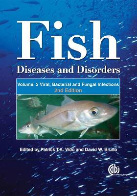 Fish Diseases and Disorders, Volume 3: Viral, Bacterial and Fungal Infections - cover