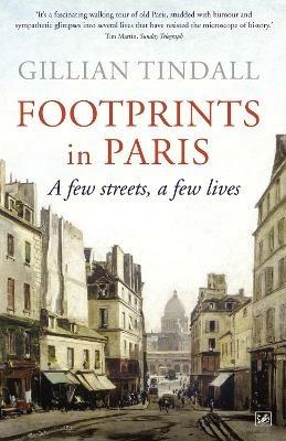 Footprints in Paris: A Few Streets, A Few Lives - Gillian Tindall - cover