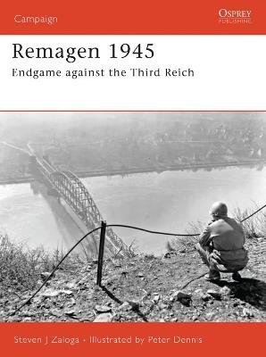 Remagen 1945: Endgame against the Third Reich - Steven J. Zaloga - cover