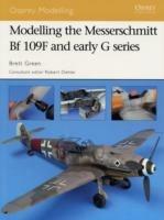 Modelling the Messerschmitt Bf 109F and early G series - Brett Green - cover