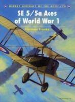 SE 5/5a Aces of World War I - Norman Franks - cover
