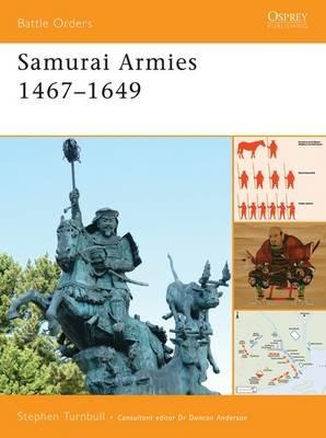 Samurai Armies 1467–1649 - Stephen Turnbull - cover
