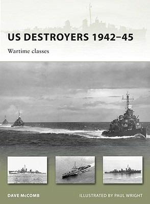 US Destroyers 1942-45: Wartime Classes - Dave McComb - cover
