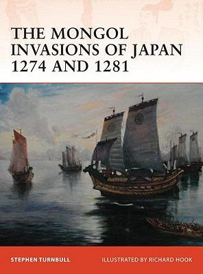 The Mongol Invasions of Japan 1274 and 1281 - Stephen Turnbull - cover