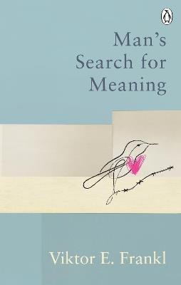 Man's Search For Meaning: Classic Editions - Viktor E Frankl - cover