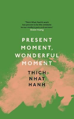 Present Moment, Wonderful Moment - Thich Nhat Hanh - cover