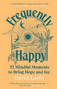 Frequently Happy: 52 Mindful Moments to Bring Hope and Joy