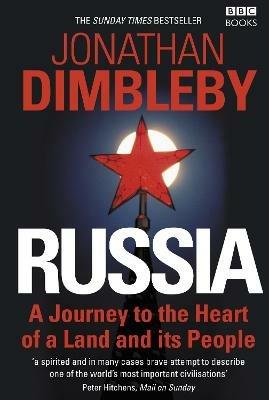 Russia: A Journey to the Heart of a Land and its People - Jonathan Dimbleby - cover