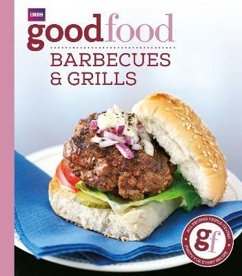 Good Food: Barbecues and Grills: Triple-tested Recipes - Good Food Guides - cover