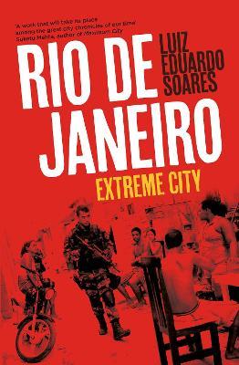 Rio de Janeiro: Extreme City - Luiz Eduardo Soares - cover