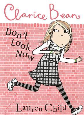 Clarice Bean, Don't Look Now - Lauren Child - cover