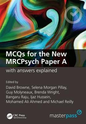 MCQs for the New MRCPsych Paper A with Answers Explained - David Browne,Selena Morgan Pillay - cover