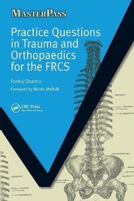 Practice Questions in Trauma and Orthopaedics for the FRCS - Pankaj Sharma,Richard Mayon-White - cover