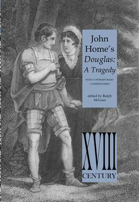 John Home's Douglas: A Tragedy - with Contemporary Commentaries - John Home - cover
