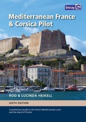 Mediterranean France and Corsica Pilot: A guide to the French Mediterranean coast and the island of Corsica - Rod Heikell - cover