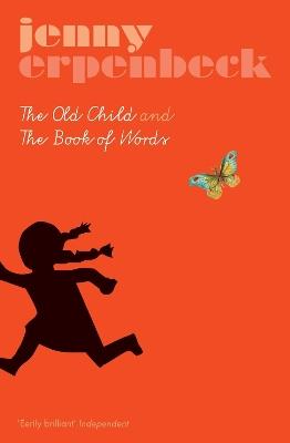 The Old Child And The Book Of Words - Jenny Erpenbeck - cover