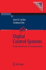Digital Control Systems: Design, Identification and Implementation