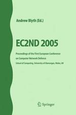 EC2ND 2005: Proceedings of the First European Conference on Computer Network Defence