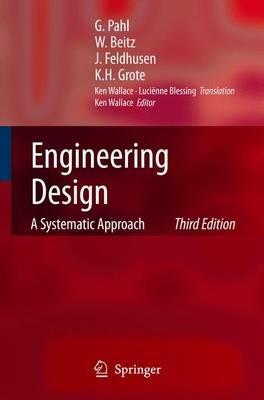 Engineering Design: A Systematic Approach - Gerhard Pahl,W. Beitz,Jörg Feldhusen - cover