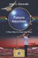 Pattern Asterisms: A New Way to Chart the Stars - John Chiravalle - cover