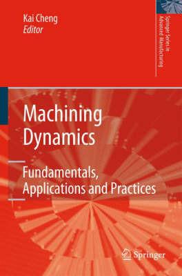 Machining Dynamics: Fundamentals, Applications and Practices - cover