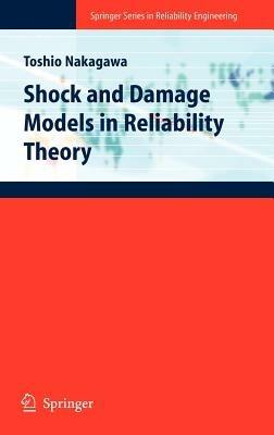 Shock and Damage Models in Reliability Theory - Toshio Nakagawa - cover