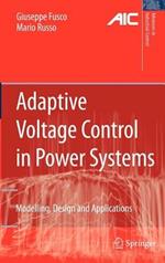 Adaptive Voltage Control in Power Systems: Modeling, Design and Applications