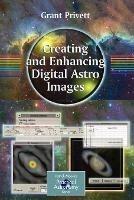 Creating and Enhancing Digital Astro Images - Grant Privett - cover